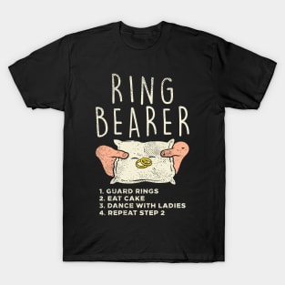 Ring Bearer - Guard Rings Eat Cake, Dance With Ladies, Repeat Step 2 T-Shirt